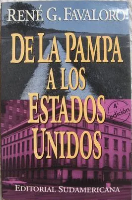 Tapa de De la Pampa a los Estados Unidos, de René G. Favaloro